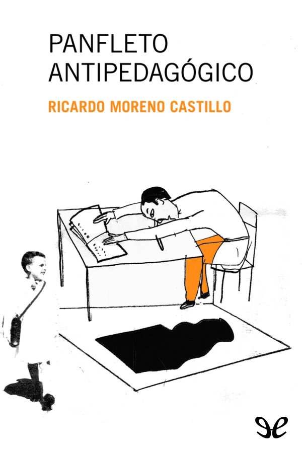 Ricardo Moreno Castillo: Panfleto antipedagógico (EBook, Spanish language, 2006, Leqtor)