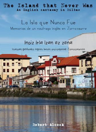 Robert Alcock: The Island that Never Was / La Isla que Nunca Fue / Inoiz Irla Izan ez zena (Paperback, ingelesa language, ZAWP / Asociación Hacería Arteak Elkartea)
