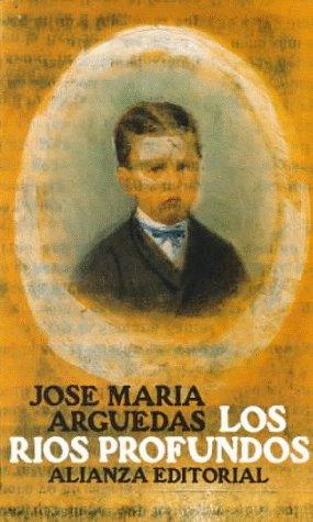 José María Arguedas: Los Rios Profundos (Paperback, Spanish language, Continental Book Company)