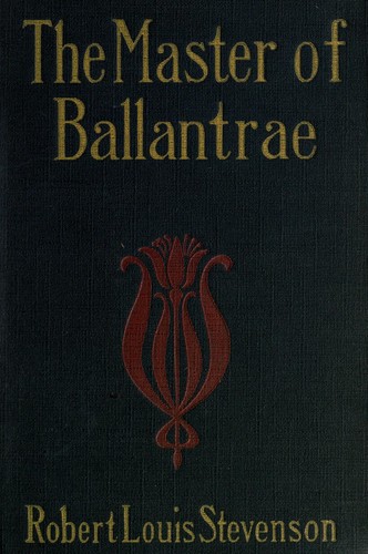 Robert Louis Stevenson: The  master of Ballantrae. (1900, Regent Press)