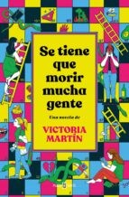 Victoria Martín: Se tiene que morir mucha gente (Hardcover, PLAZA & JANES)