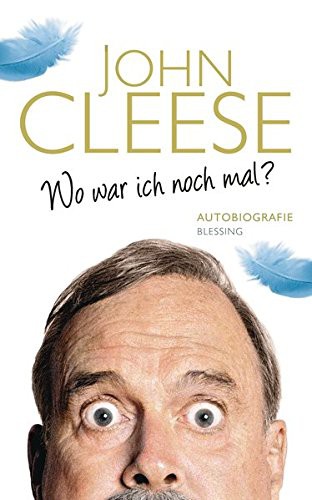 John Cleese: Wo war ich noch mal? (Hardcover, 2015, Karl Blessing Verlag)