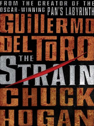 Guillermo del Toro: The Strain (2009, HarperCollins)
