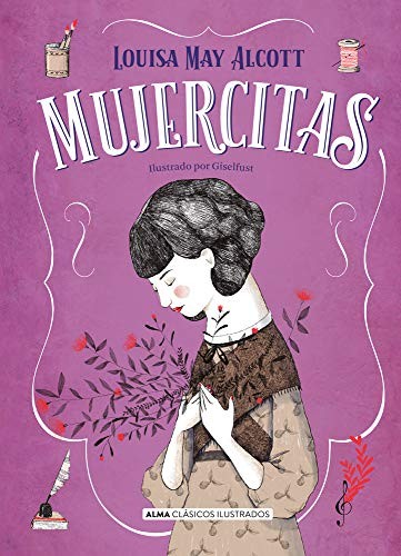 Louisa May Alcott: Mujercitas (Spanish language, 2022, Editorial Alma)