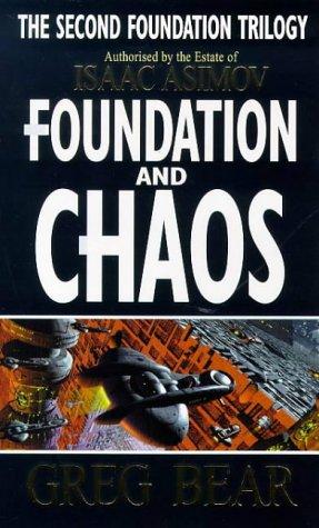 Greg Bear: Foundation and Chaos (Paperback, 1999, Orbit)