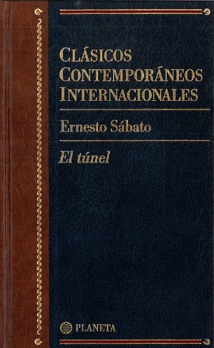 Ernesto Sábato ..: El túnel (Hardcover, Spanish language, 1997, Planeta, FisicalBook)