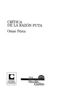 Omar Pérez: Crítica de la razón puta (Spanish language, 2010, Editorial Letras Cubanas)