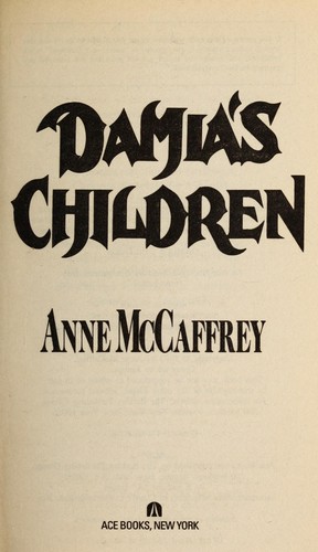 Anne McCaffrey: Damia's children (1994, Ace Books, Ace)