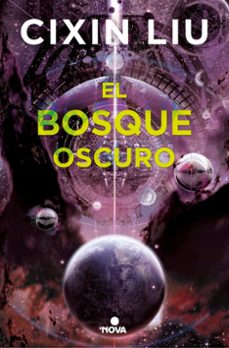 Liu Cixin: El bosque oscuro (Spanish language, 2019)