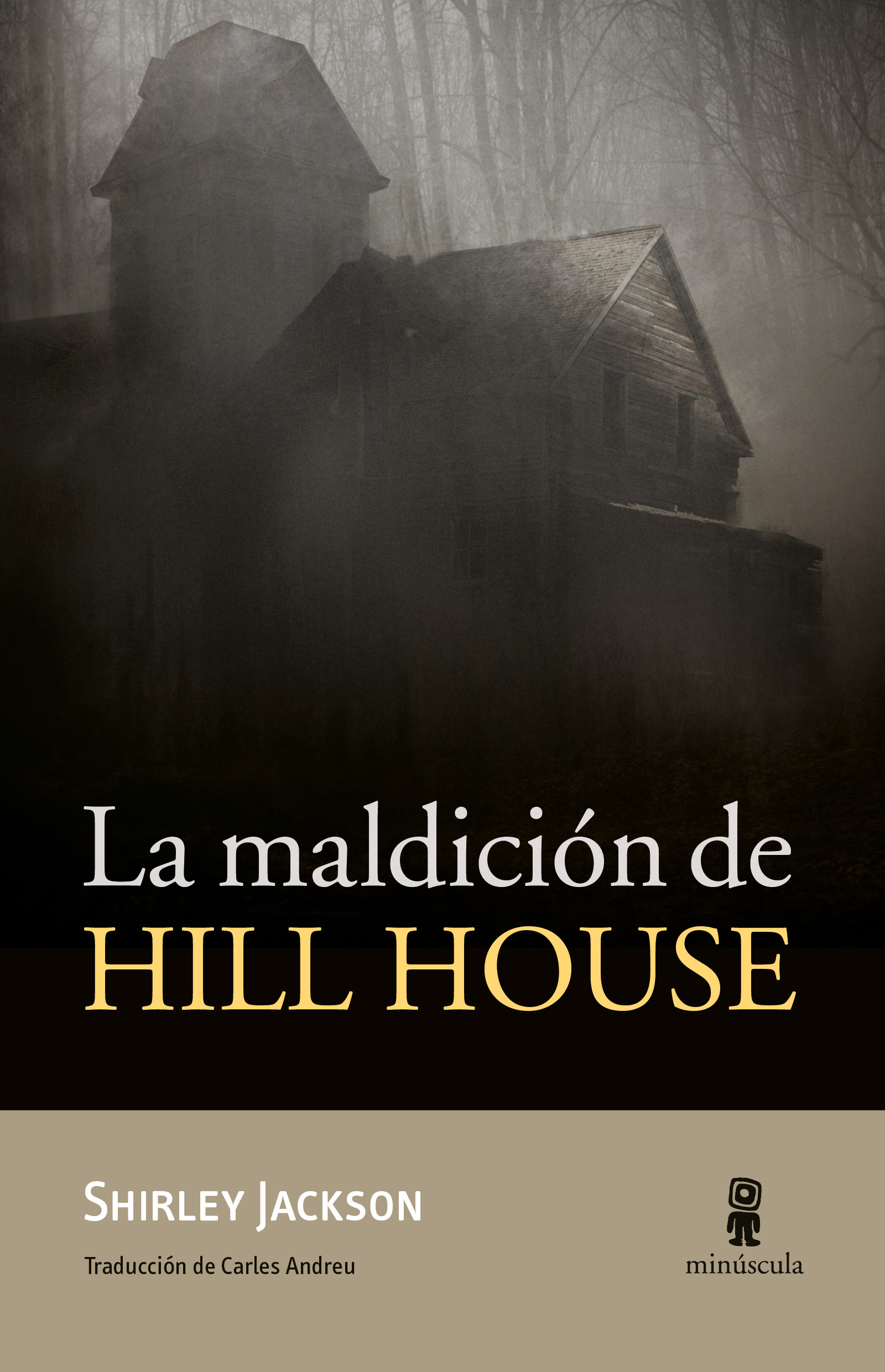 Shirley Jackson, Carles Andreu (itzultzailea): La maldición de Hill House (Paperback, Gaztelania language, Minúscula)