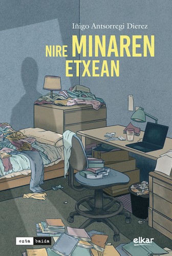 Nire minaren etxean (Paperback, Euskara language, 2022, Elkar)