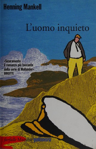 L'uomo inquieto (Italian language, 2010, Marsilio)