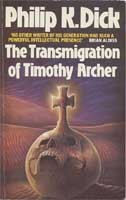 Philip Dick: The transmigration of Timothy Archer (1983, Panther)