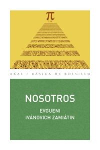 Евге́ний Ива́нович Замя́тин: Nosotros (2012, Akal)