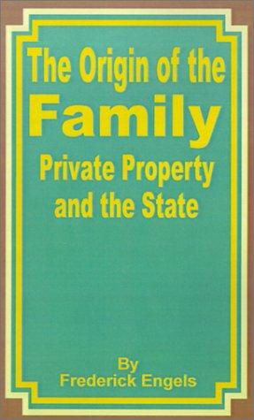 Friedrich Engels: The Origin of the Family (2001, University Press of the Pacific)