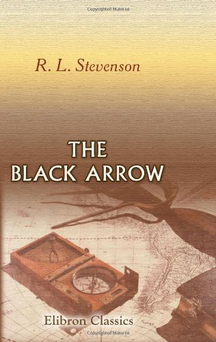 Robert Louis Stevenson: The Black Arrow (Paperback, 2001, Brand: Adamant Media Corporation, Adamant Media Corporation)