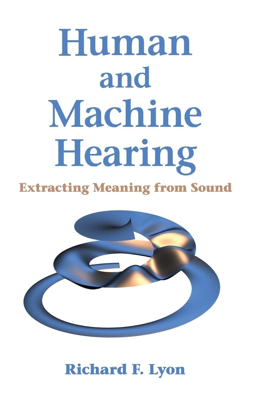 Richard Francis Lyon: Human and Machine Hearing (EBook, 2017, Cambridge University Press)
