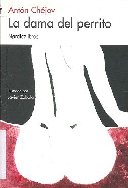 Antón Chéjov: La dama del perrito (2010, Nórdica)