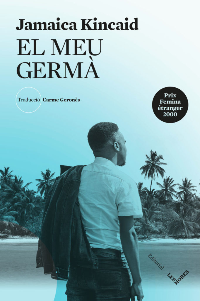 Jamaica Kincaid: EL MEU GERMÀ (català language)