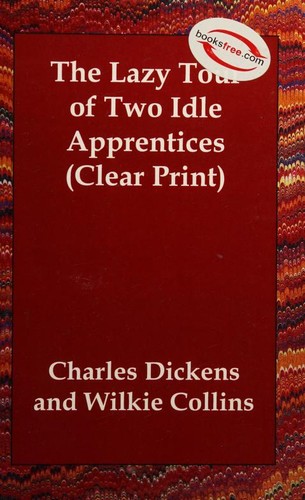 Wilkie Collins, Nancy Holder: The Lazy Tour of Two Idle Apprentices (Clear Print) (Paperback, 2006, Echo Library)