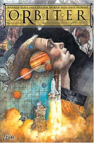 Warren Ellis, Colleen Doran: Orbiter (2004)