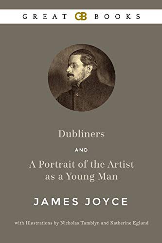 Richard Ellmann, James Joyce, Nicholas Tamblyn, Katherine Eglund: Dubliners and A Portrait of the Artist as a Young Man by James Joyce with Illustrations by Nicholas Tamblyn and Katherine Eglund (Paperback, 2018, Independently Published, Independently published)