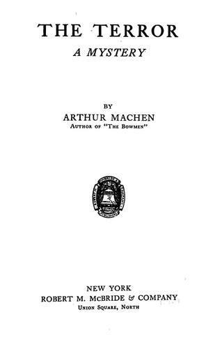 Arthur Machen: The terror (1917, R.M. McBride & Company)