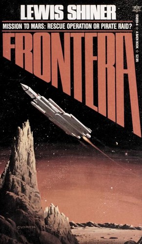 Lewis Shiner: Frontera (Paperback, 1984, Baen Books)