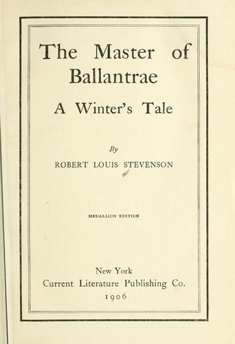 Robert Louis Stevenson: The  master of Ballantrae (1906, Current Literature Pub. Co.)