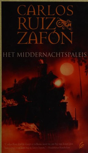 Carlos Ruiz Zafón: Het middernachtspaleis (Dutch Edition) (Dutch language, 2011, Signatuur)