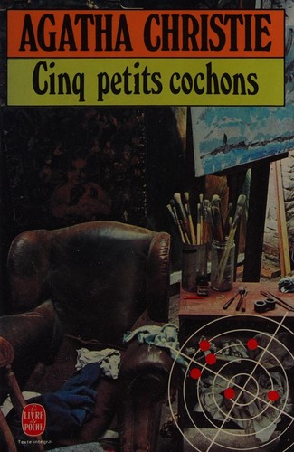 Agatha Christie: Cinq petits cochons (Paperback, French language, 1990, Librairie des Champs-Elysees)