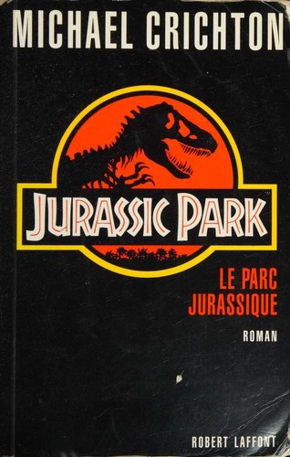 Le Parc Jurassic (Paperback, French language, 1992, Robert Laffont)