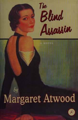 Margaret Atwood: The blind assassin (2000, Bloomsbury)