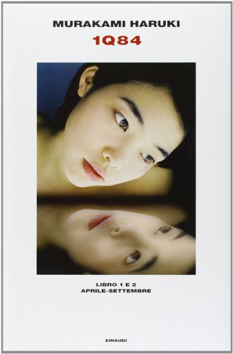 Haruki Murakami: 1Q84. Libro 1 e 2. Aprile-settembre (Hardcover, 2011, Einaudi)