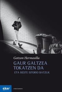 Hermosilla Bermejo,: Gaur Galtzea Tokatzen Da (Paperback, Euskara language, Elkar)