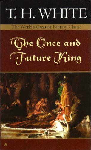 Terence Hanbury White: The Once and Future King (Paperback, 1987, Ace Books)