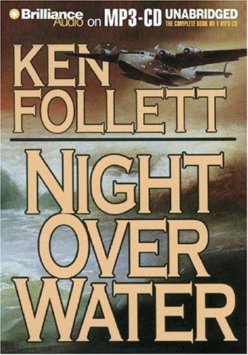 Ken Follett: Night Over Water (2004, Brilliance Audio on MP3-CD)