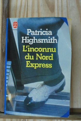 Patricia Highsmith: L' inconnu du Nord-express (French language, 1979, [Librairie Générale Francaise], Le Livre De Poche)