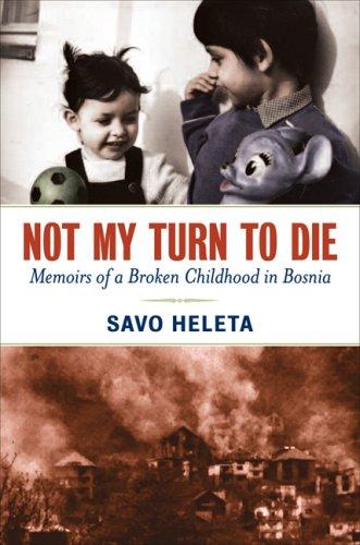 Savo Heleta: Not My Turn to Die (Hardcover, 2008, Amacom Books)