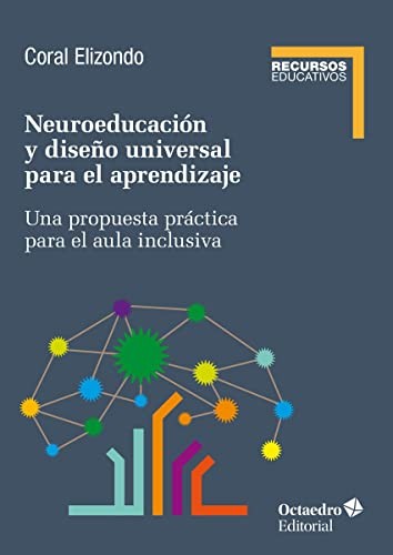 Coral Elizondo Carmona: Neuroeducación y diseño universal de aprendizaje (Paperback, 2022, Editorial Octaedro, S.L.)