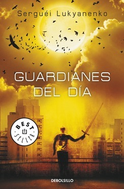 Guardianes del día (Paperback, Gaztelera language, 2010, Debolsillo)
