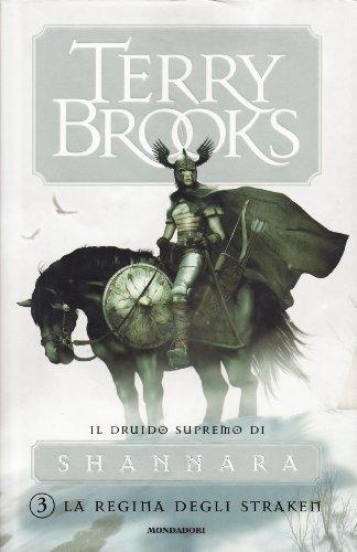 Terry Brooks: La regina degli Straken (Hardcover, Italiano language, 2005, Mondadori)