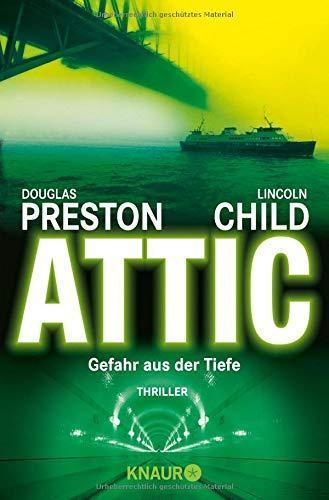 Douglas Preston, Lincoln Child: Attic: Gefahr aus der Tiefe (German language, 2001)