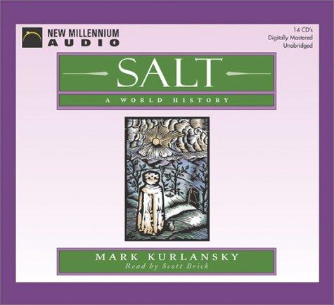 Mark Kurlansky: Salt (2003, New Millennium Press)