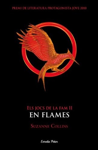 Suzanne Collins, Armand Caraben Van Der Meer, Mercè Santaularia Campillo: Els jocs de la fam II. En flames. (Paperback, Català language, 2010, Estrella Polar)