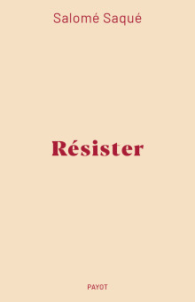 Salomé Saqué: Résister