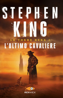 King, Stephen(duplicate): L'ultimo cavaliere. La torre nera (Paperback, Italian language, 2017, Sperling & Kupfer)