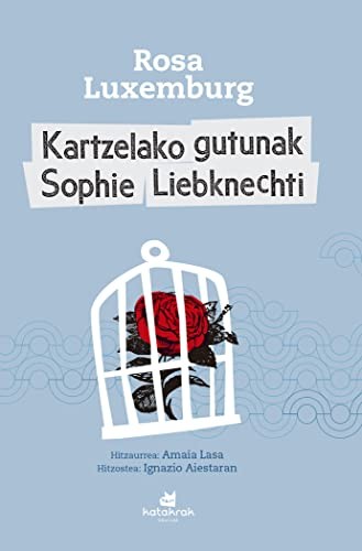 Kartzelako gutunak Sophie Liebknechti (Paperback, 2018, Katakrak)