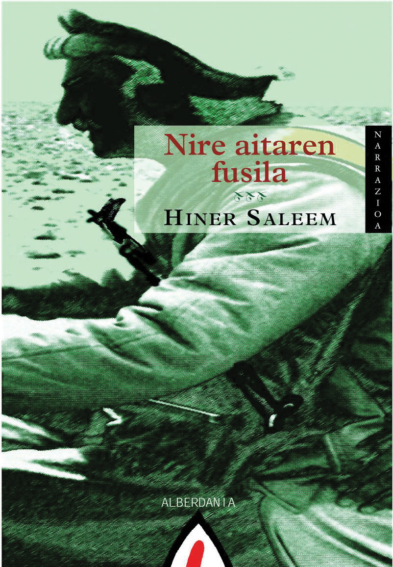 Hiner Saleem: Nire aitaren fusila (Euskara language, Alberdania)