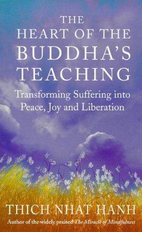 Thích Nhất Hạnh: The Heart of the Buddha's Teaching (1999, Rider & Co)